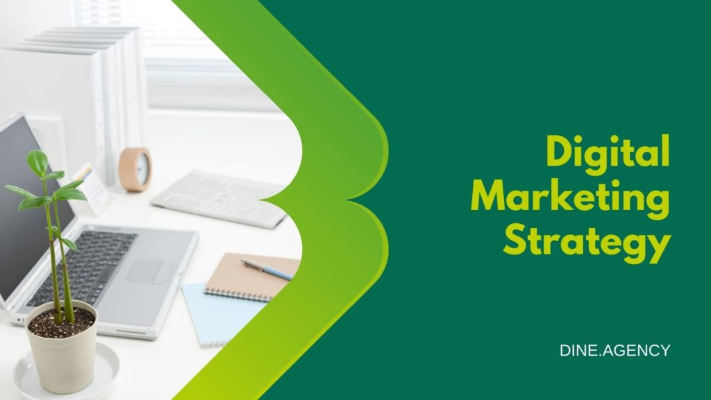 Digital Marketing Strategy - Dine Agency